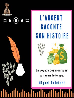 cover image of L'ARGENT RACONTE SON HISTOIRE